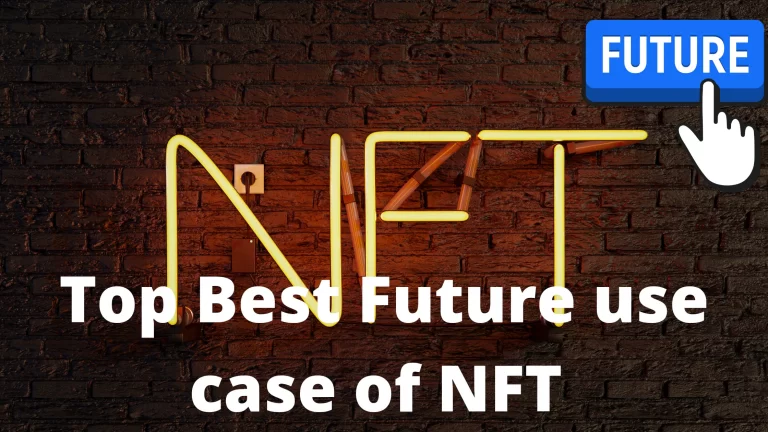 Top best future use cases of Nft in 2022