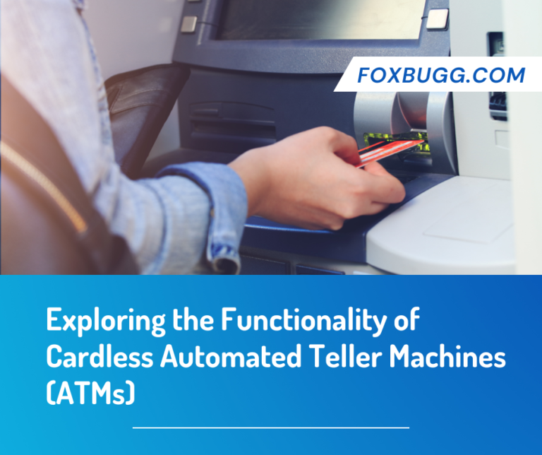 Exploring the Functionality of Cardless Automated Teller Machines (ATMs)