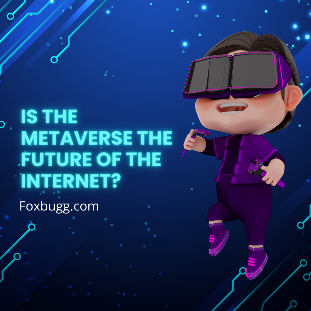 Is the Metaverse the Future of the Internet? Pros and Cons 2023