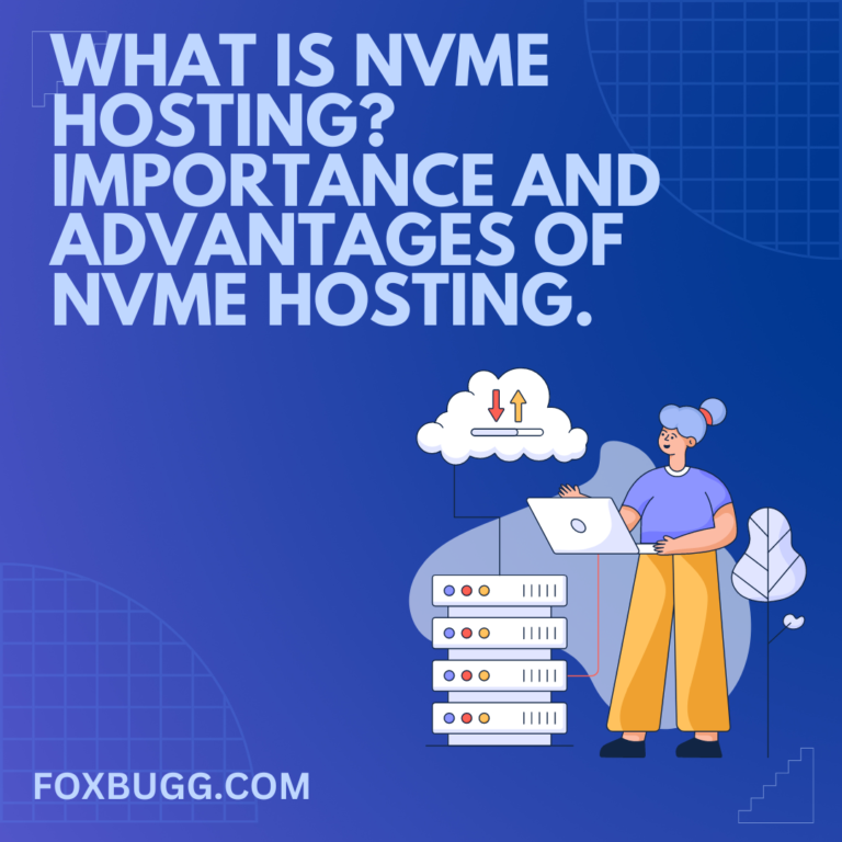 What is NVMe hosting? Importance and advantages of NVMe hosting.